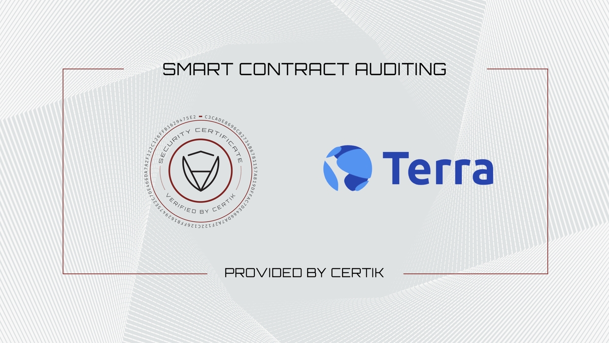 CertiK has completed a security audit for Terra project
