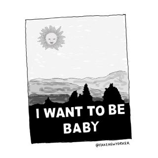 A motivational poster reads: I want to be baby