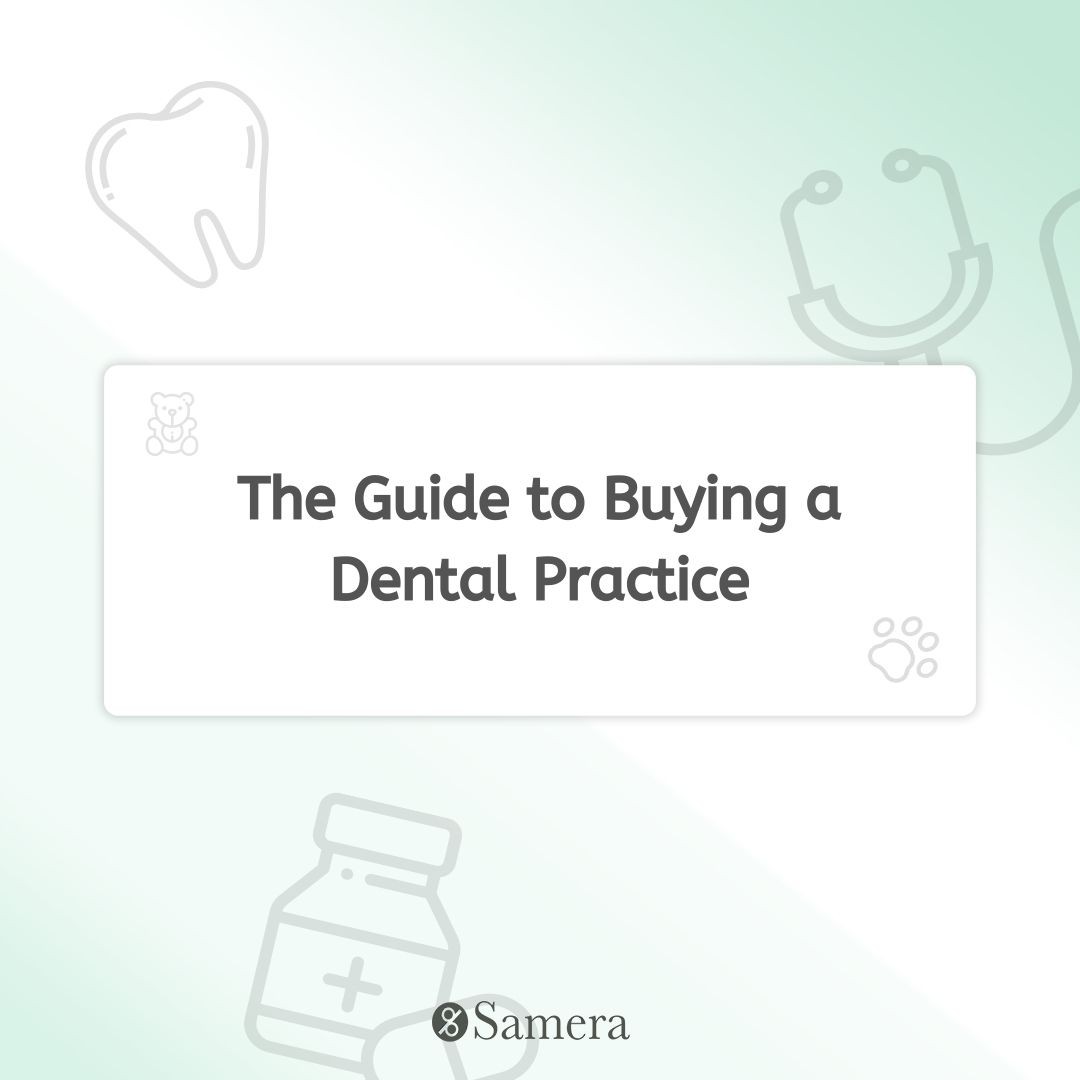 The Guide to Buying a Dental Practice