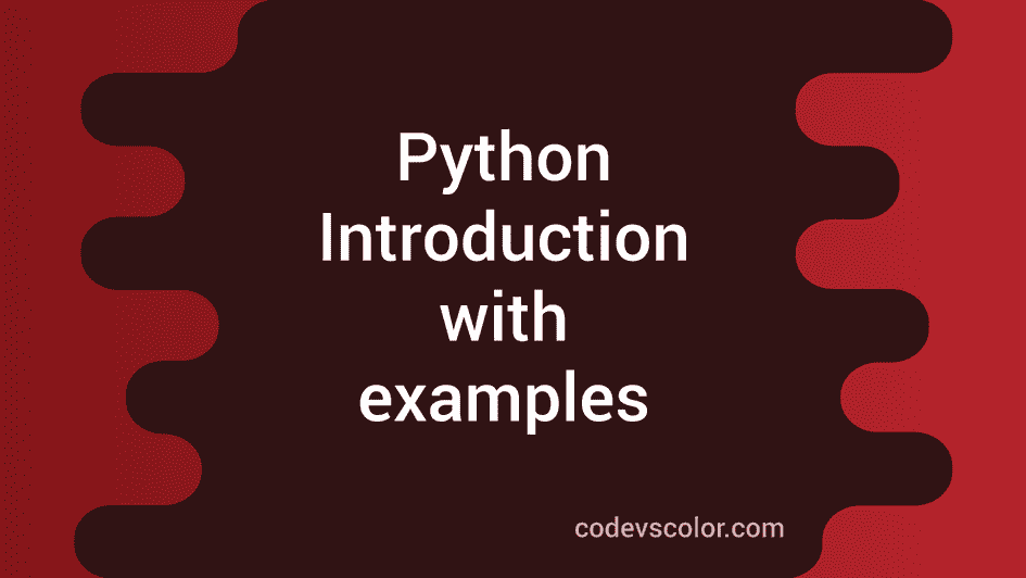 Python Tutorial Part 1 Introduction Codevscolor 3672