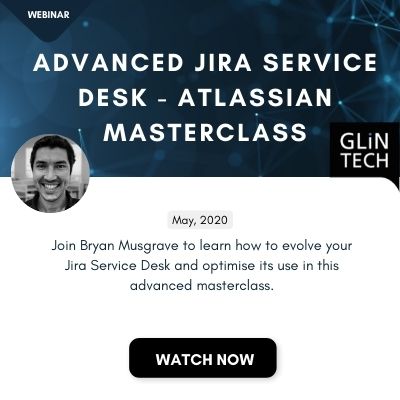 Advanced Jira Service Desk - Atlassian Masterclass