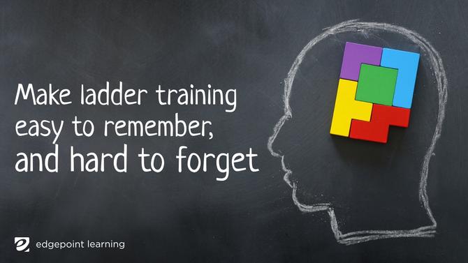 Make ladder training easy to remember, and hard to forget