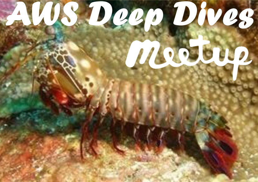 AWS Deep Dives Meetup