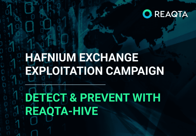 Detecting HAFNIUM Exchange Exploitation Campaign with ReaQta-Hive