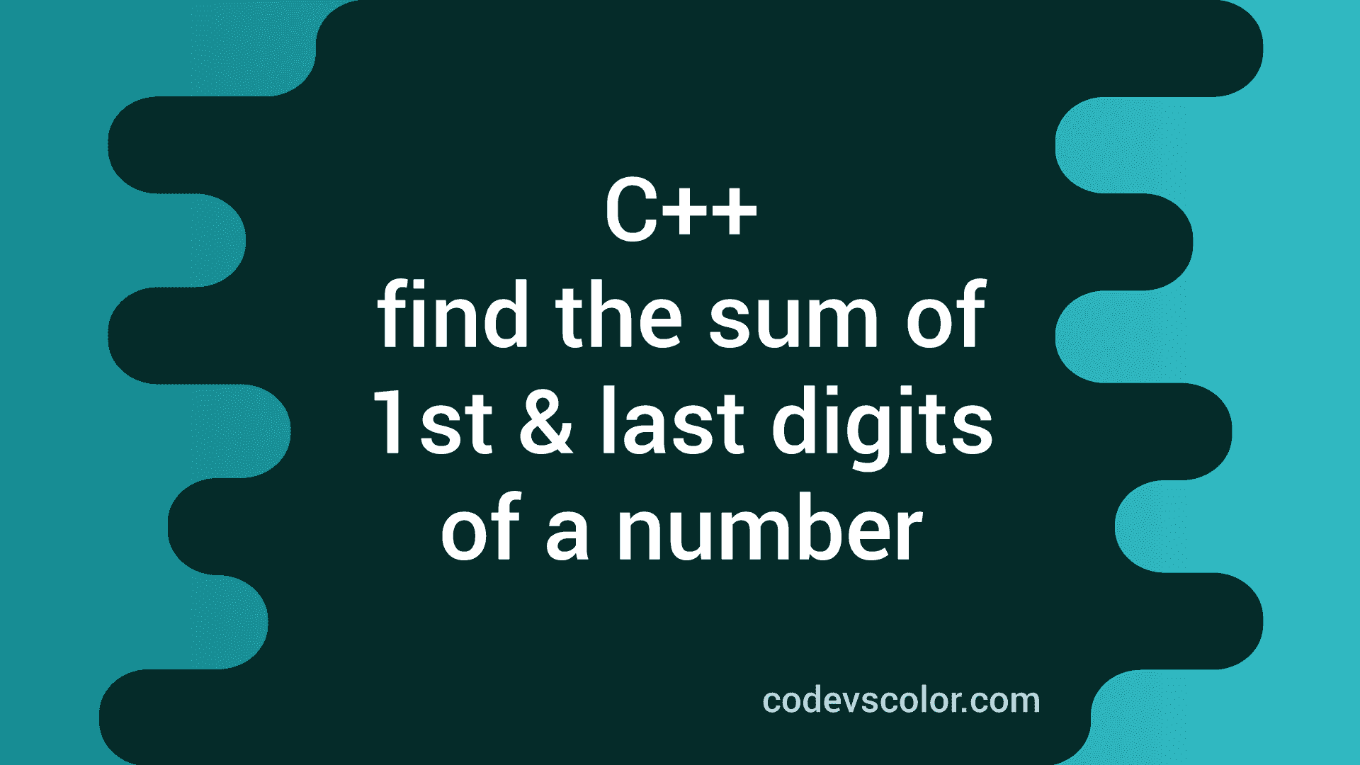 program to find first and last digit of any number