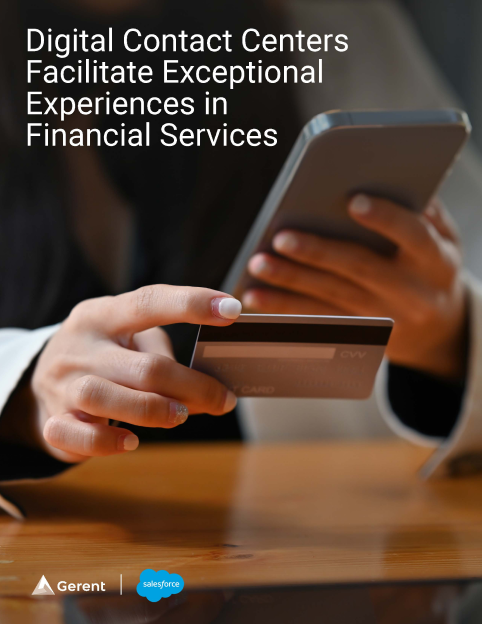 Digital Contact Centers Facilitate Exceptional Experiences in Financial
Services
Cover