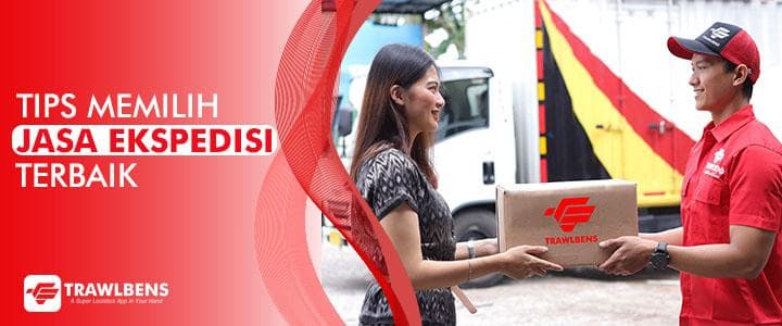Tips Memilih Jasa Ekspedisi Terbaik