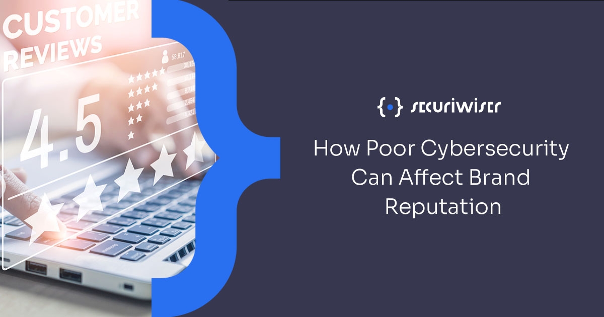 How Poor Cybersecurity Can Affect Brand Reputation 