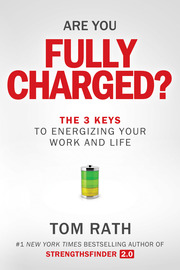 Are You Fully Charged?, by Tom Rath