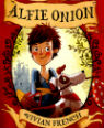 The adventures of Alfie Onion by Vivian French