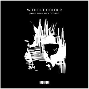 Omid 16B & Alex George - Without Colour