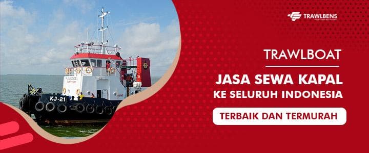 TrawlBoat : Jasa Sewa Kapal Termurah SeIndonesia