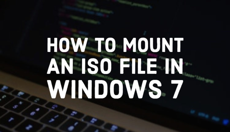 How To Mount A ISO File In Windows 7