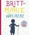 Britt-Marie was here by Fredrik Backman
