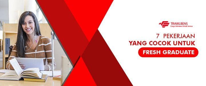 7 Pekerjaan Yang Cocok Untuk Fresh Graduate