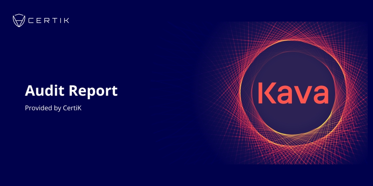 CertiK’s Cross-Chain DeFi Audit of Kava Labs CDP and Auction Modules 
