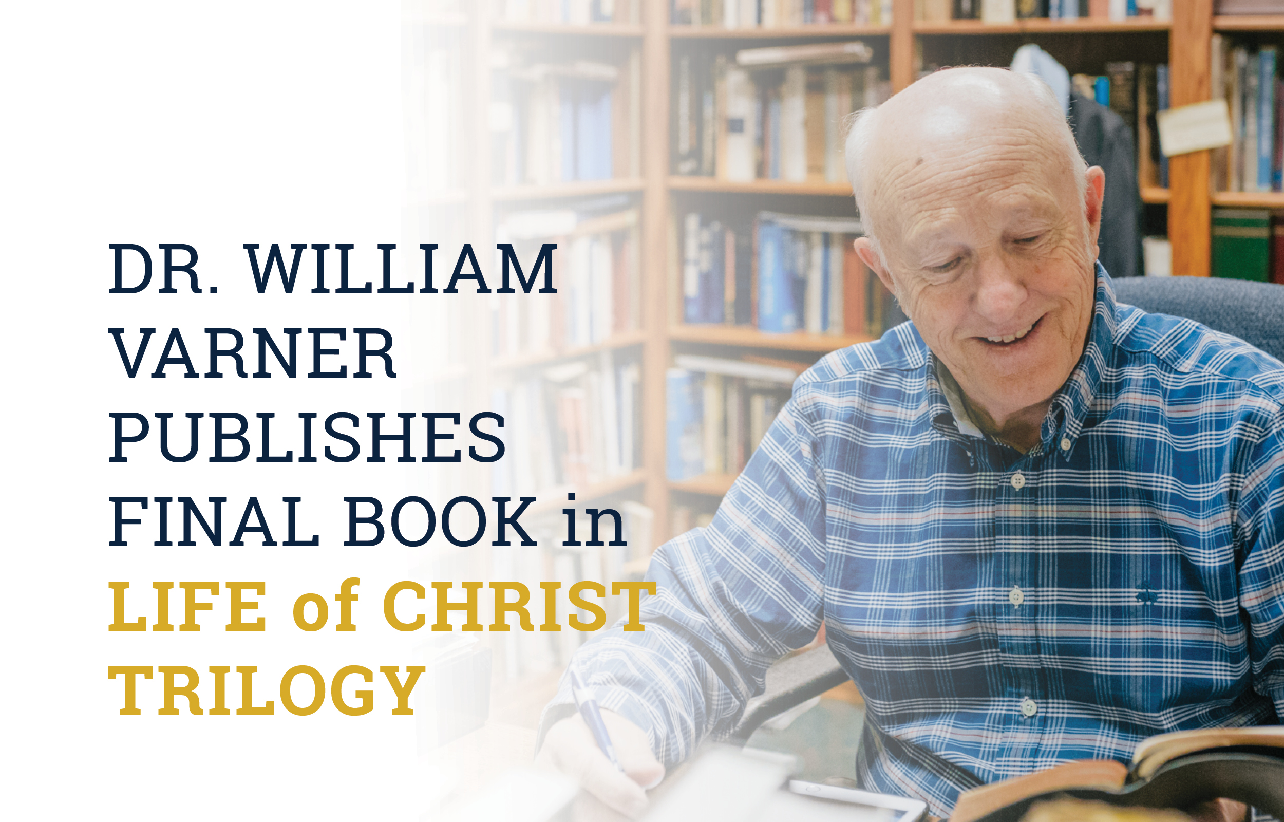 TMU Professor William Varner Publishes Final Book in Life of Christ Trilogy image