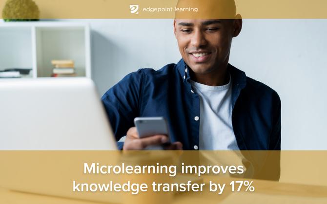 Microlearning improves knowledge transfer by 17%