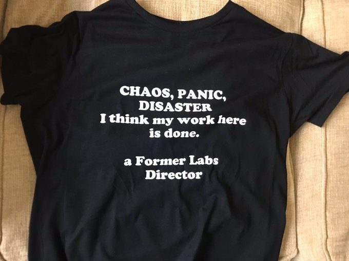 Chaos, panic, disaster! I think my work here is done - T-Shirt