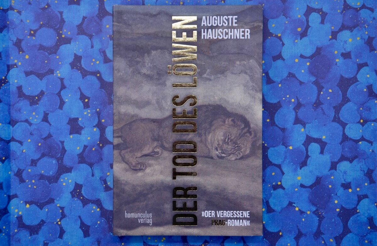 Der Tod des Löwen von Auguste Hauschner.