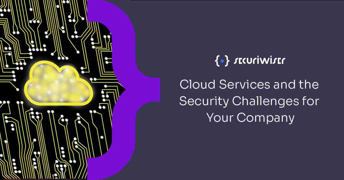 Cloud Services and the Security Challenges For Your Company 