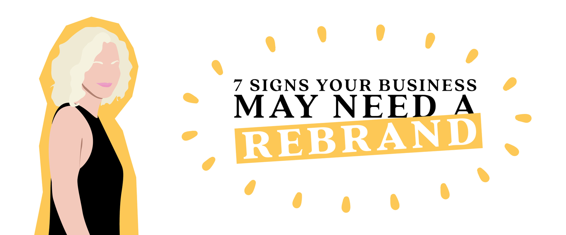 7 Signs Your Business May Need a Rebrand