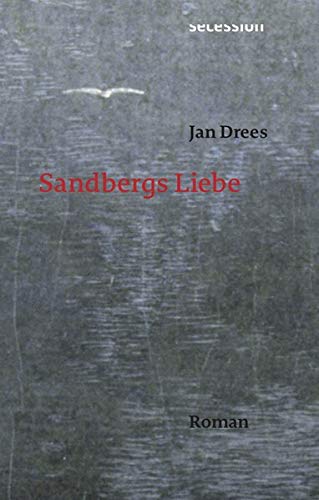 Sandbergs Liebe von Jan Drees
