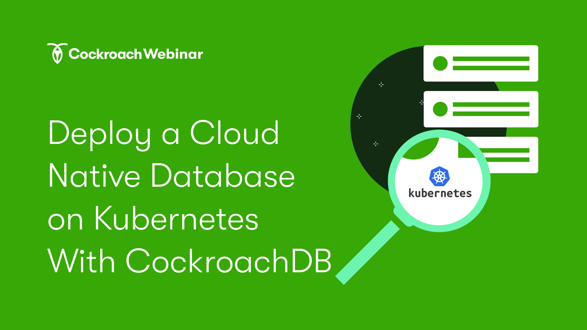 Deploy a Cloud Native Database on Kubernetes with CockroachDB
