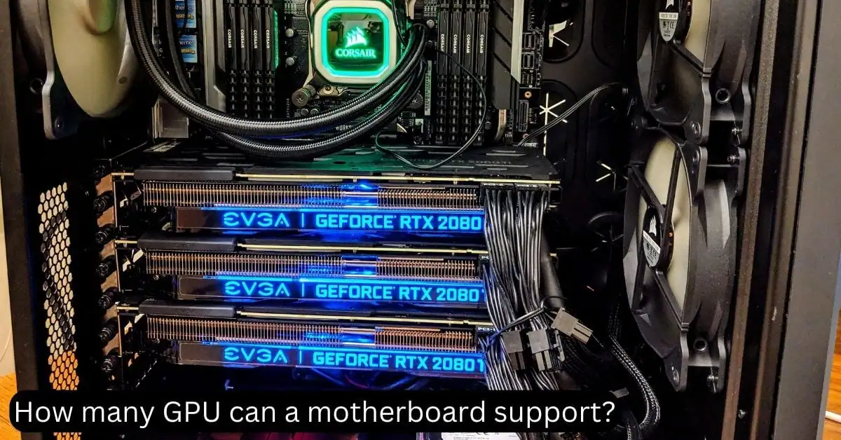 How many GPU can a motherboard support?