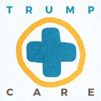 Cover Art for TrumpCare For U