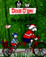 Dixie O’ Day on his bike! by Shirley Hughes and Clara Vulliamy