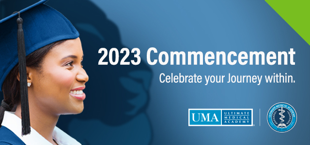UMA Commencement Details Spring 2023 | Ultimate Medical Academy