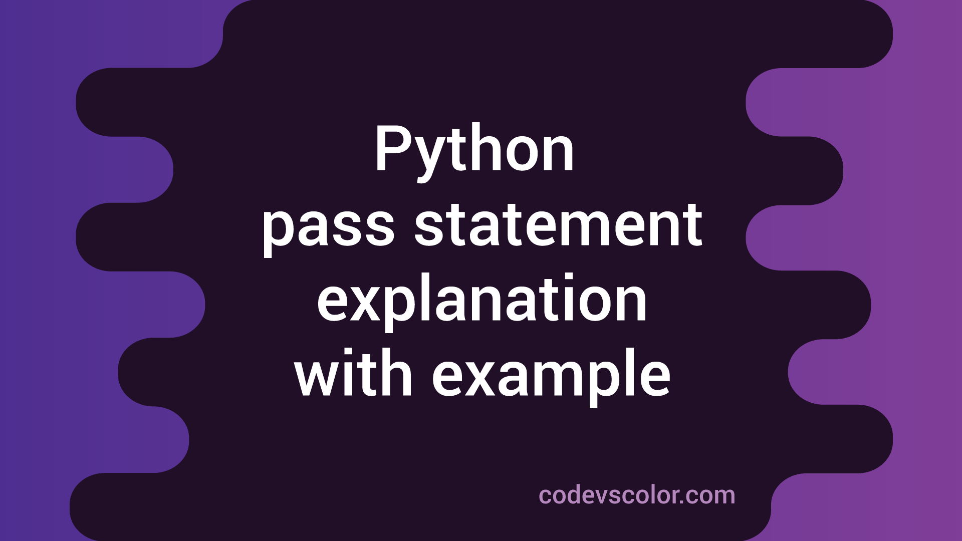 What Is The Use Of Pass Statement In Python With Example