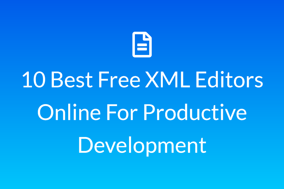 best free xml editor windows 10