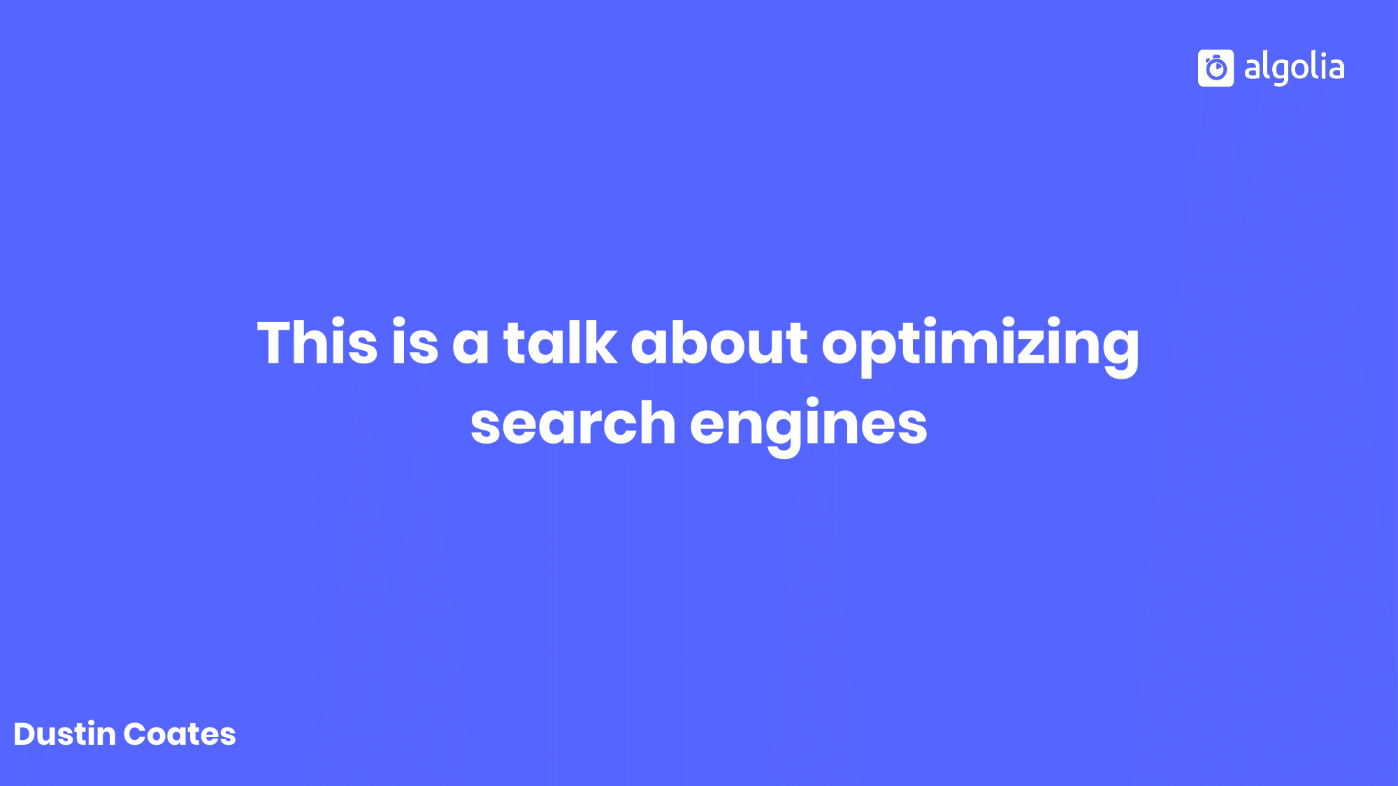 This talk is about optimizing search engines
