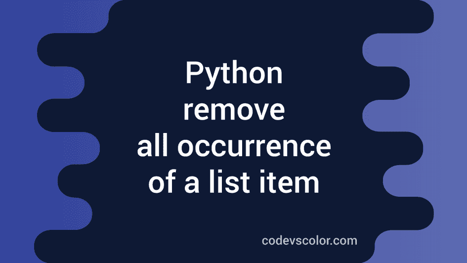 Python program to remove all occurrence of a value from a list ...