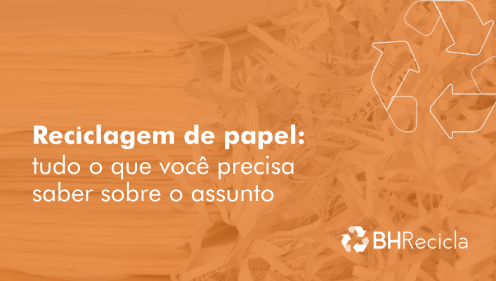 Imagem em destaque para o artigo: Reciclagem de papel: tudo o que você precisa saber sobre o assunto