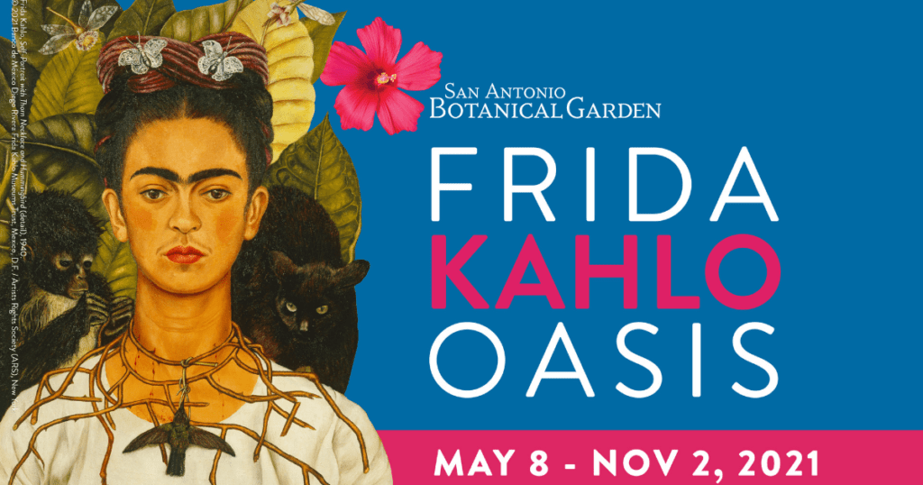 A Frida Kahlo Portrait on a blue and pink background with the San Antonio Botanical Garden logo and the words Friday Kahlo Oasis May 8 through November 2, 2021