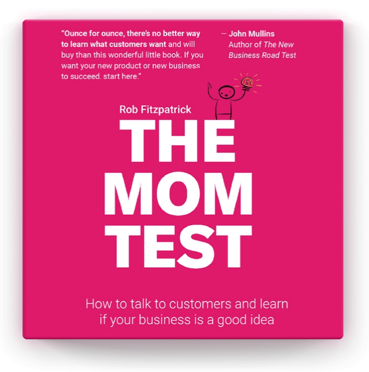 The Mom Test – Rob Fitzpatrick
