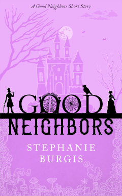 Cover for Good Neighbors, by Stephanie Burgis
