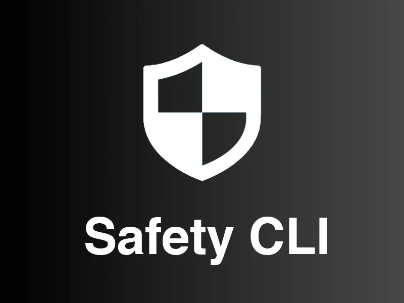 Safety CLI