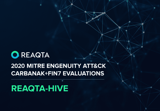 MITRE ATT&CK Carbanak+FIN7 Evaluation: ReaQta-Hive Achieves 100% Detection Coverage across the Cyber Kill Chain Autonomously and in Real-Time