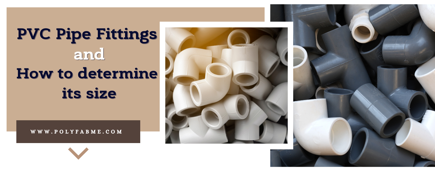 PVC Pipe Fittings and How to determine its size