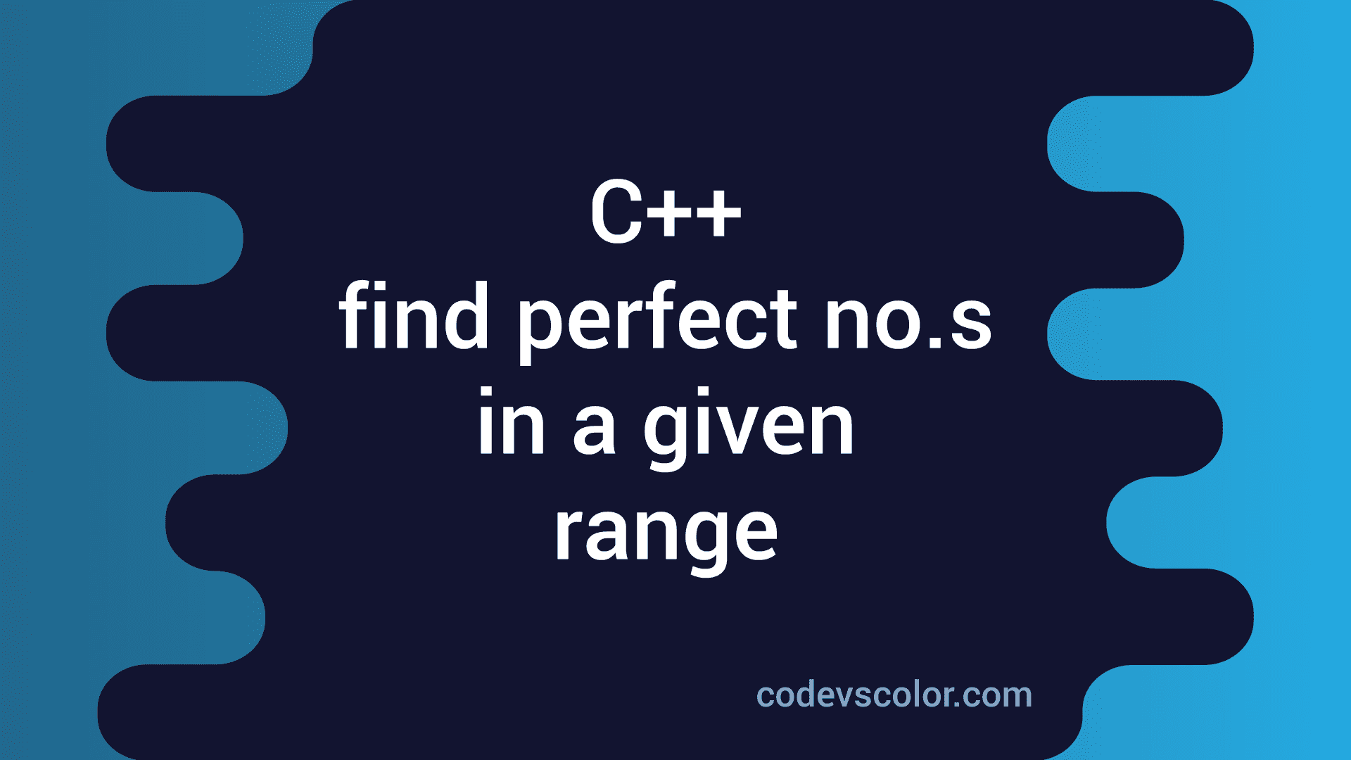 c-program-to-find-all-perfect-numbers-in-a-given-range-codevscolor