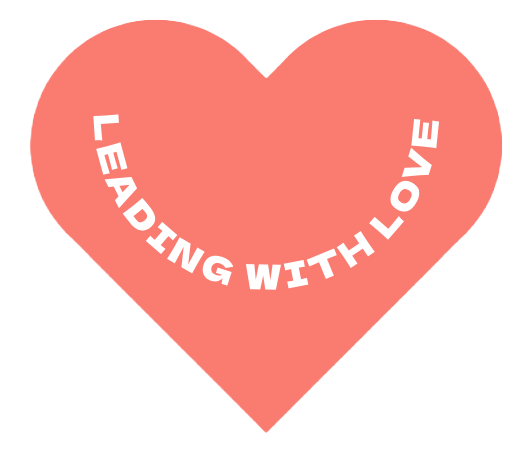 Heart icon with the text: Leading with love
