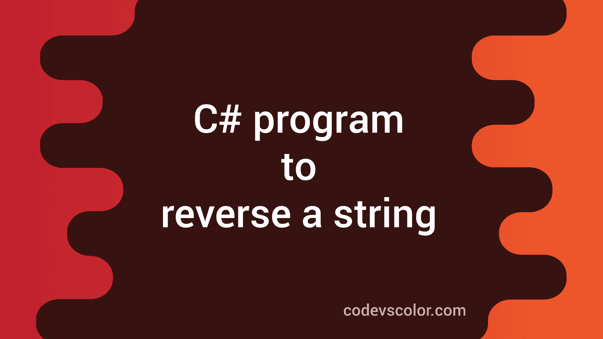 How to reverse a string in c sharp codevscolor