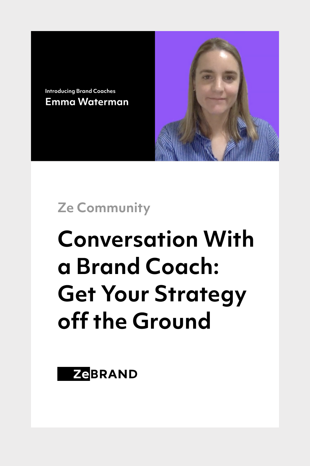 Introduction of ZeBrand’s Brand Coach - Emma Waterman