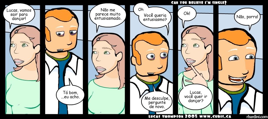 Oh, você queria entusiasmo?