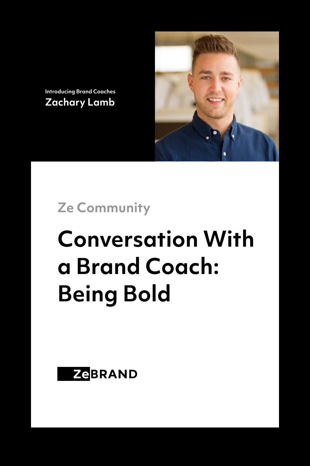 Introduction of ZeBrand's Brand Coach - Zachary Lamb