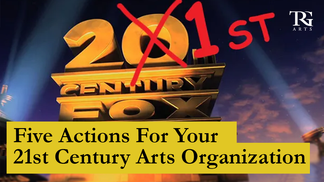 Five Actions for Your 21st Century Organizations